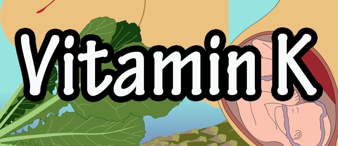 Vitamin K (phytomenadione): Updated - Sources, Storage, Functions and Deficiency manifestations