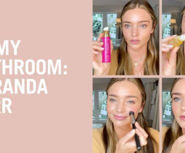 In My Bathroom: Miranda Kerr’s Fresh, Everyday Makeup