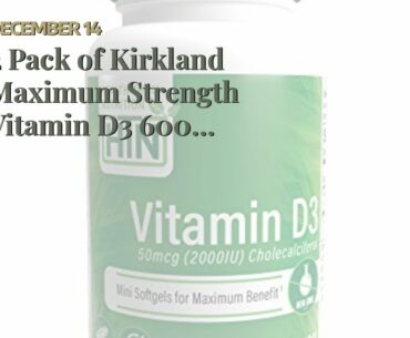 2 Pack of Kirkland Maximum Strength Vitamin D3 600 Softgels - 1200 Total Softgels 2000 I.U.