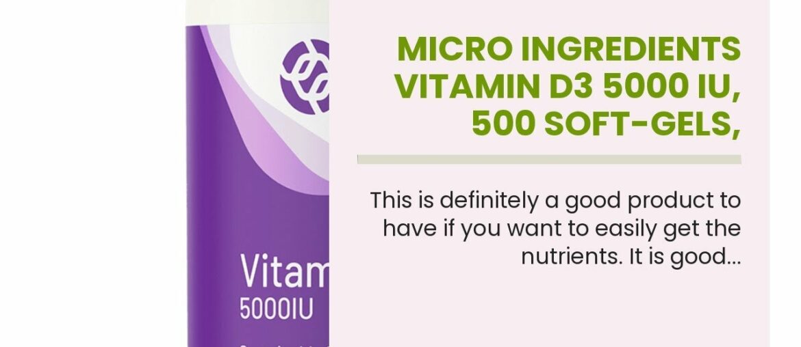 Micro Ingredients Vitamin D3 5000 IU, 500 Soft-gels, Immune Vitamins, Strongly Supports Muscle...