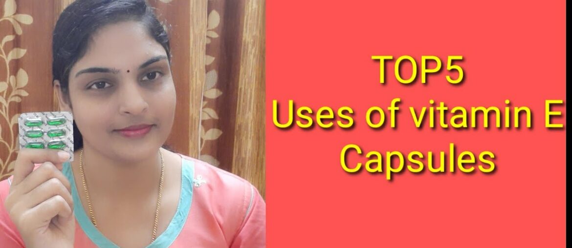TOP 5 Uses of Vitamin E Capsules for skin ,hair and nails //shalini telugu channel