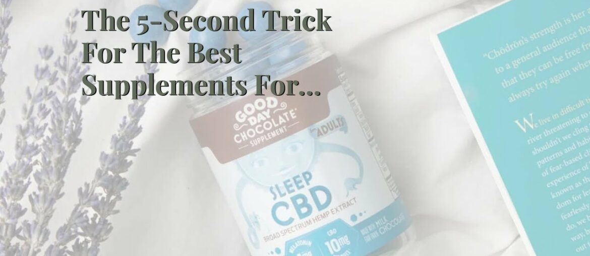 The 5-Second Trick For The Best Supplements For Your Body & Immune System