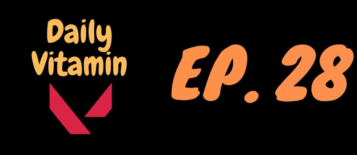 Daily Vitamin V!!! Episode 28