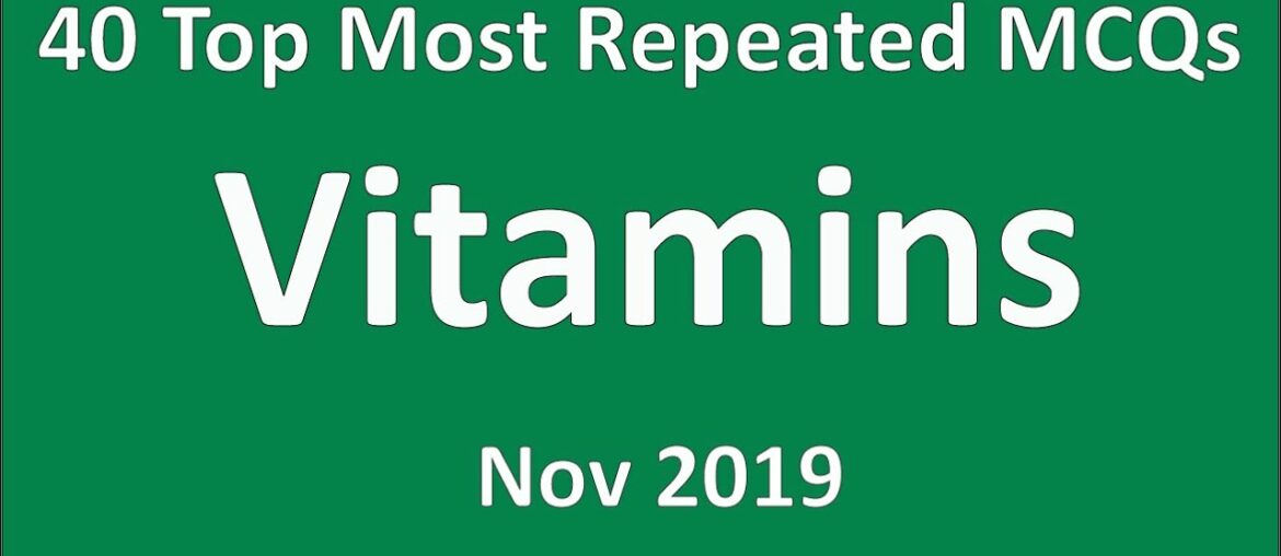 Top 40 Vitamin MCQs | Vitamin MCQs For Competative Exams And Other Tests