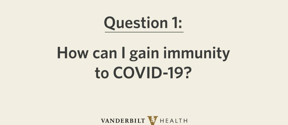 COVID-19 Vaccine 101: How Can I Gain Immunity to COVID-19?