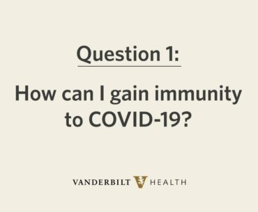 COVID-19 Vaccine 101: How Can I Gain Immunity to COVID-19?