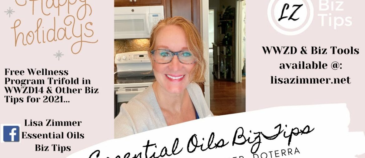 Free Wellness Program Trifold in WWZD14 & other BizTips for 2021 w/ doTERRA Blue Diamond Lisa Zimmer