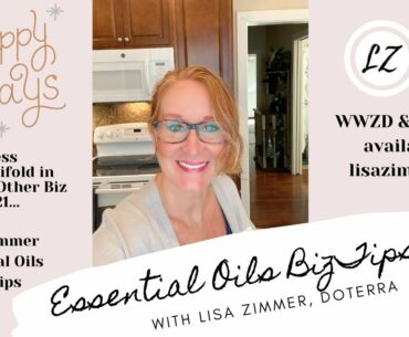 Free Wellness Program Trifold in WWZD14 & other BizTips for 2021 w/ doTERRA Blue Diamond Lisa Zimmer