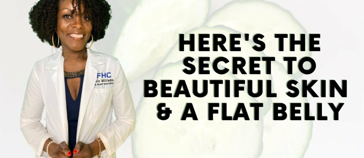 Here's The Secret to Beautiful Skin & a Flat Belly