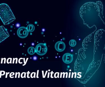 What are Prenatal Vitamins | How Important are Prenatal Vitamins in Pregnancy