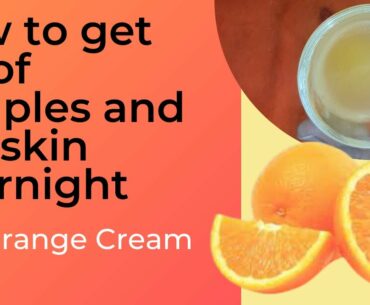 how to get rid of pimples and dry skin overnight | DIY Vitamin C Orange Cream For Anti-Aging