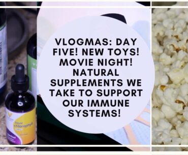VLOGMAS: NEW TOYS! MOVIE NIGHT! WELLNESS SHOT & OTHER SUPPLEMENTS WE TAKE! #12DAYSOFVLOGMAS