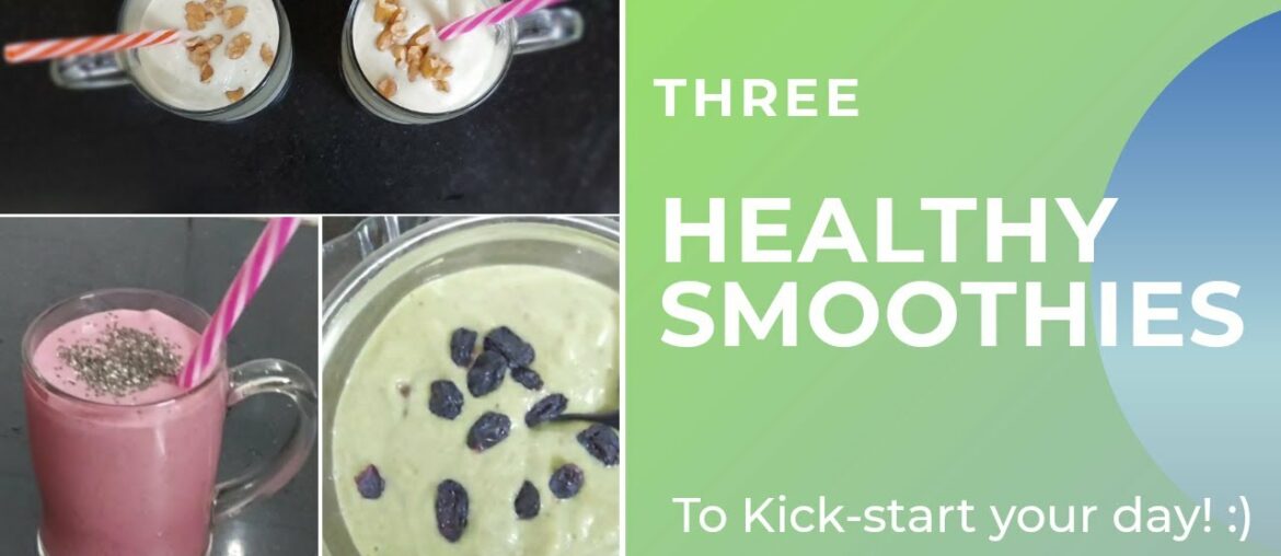 3 HEALTHY SMOOTHIES TO KICKSTART YOUR DAY! || NUTRITION AND TASTE!