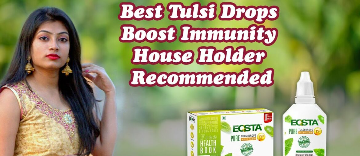Best Tulsi Drops Boost Immunity Householder Recommended Bangalore Kannada