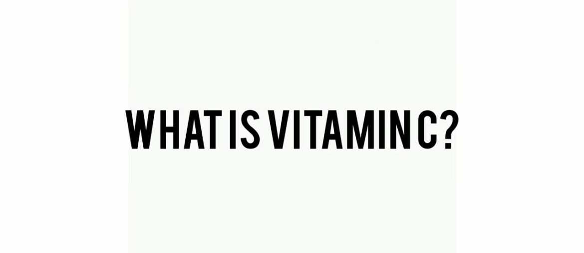 THINGS ABOUT VITAMIN C