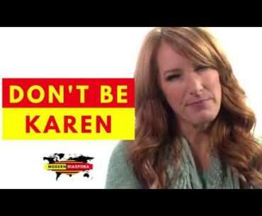 Don't Be Karen - Wear a Mask, Wash Hans and Keep your Distance