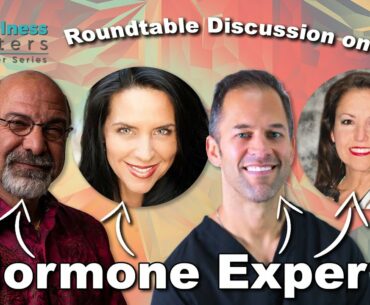 Hormones: Change Your Balance, Change Your Life - Wellness Matters '20-'20