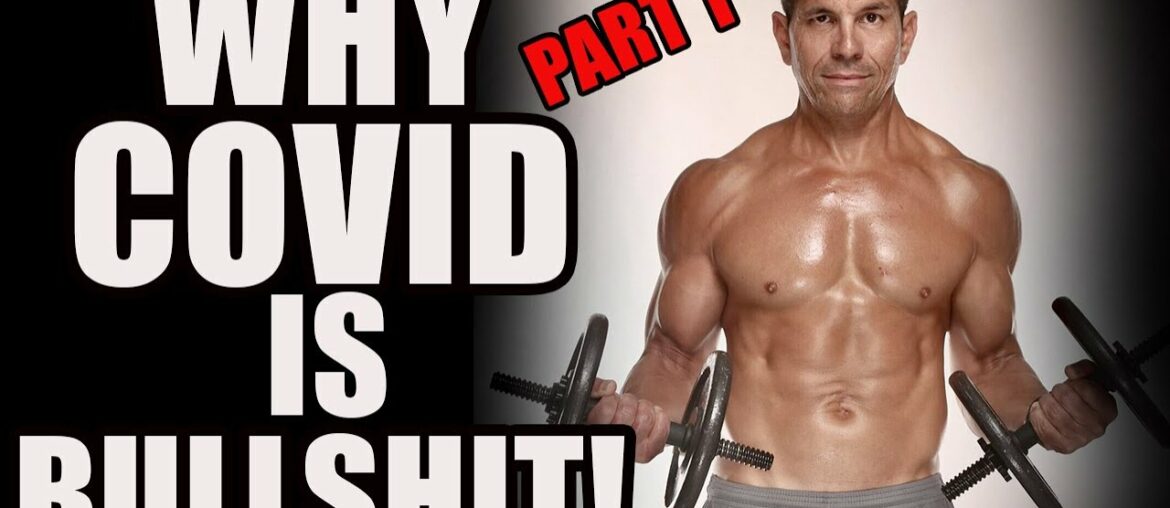 WHY COVID-19 IS BULLSHIT AND HOW A STRONG IMMUNE SYSTEM IS KEY!!