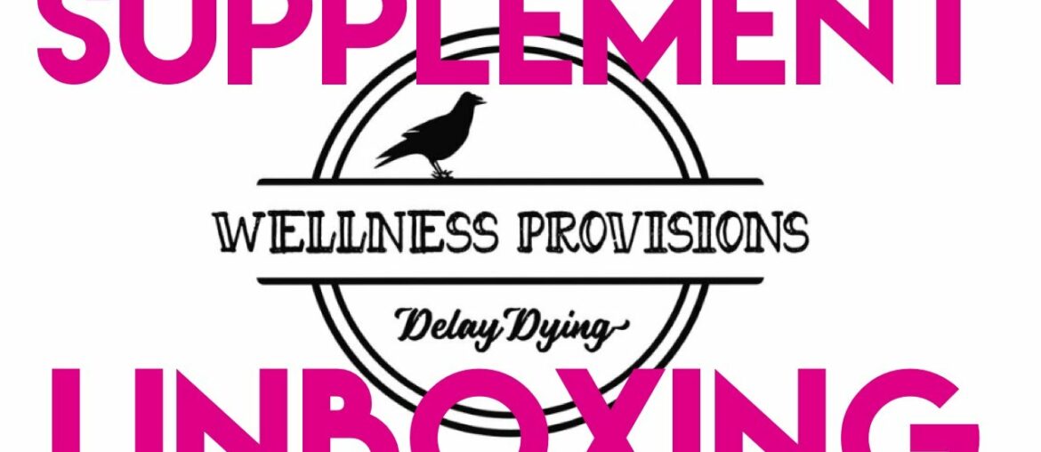 New Health Supplements: Wellness Provisions Unboxing