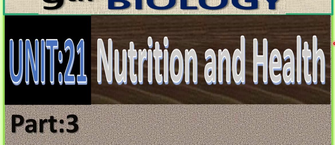 3) 9th Biology Unit: 21 Nutrition and health (Water-soluble Vitamins)
