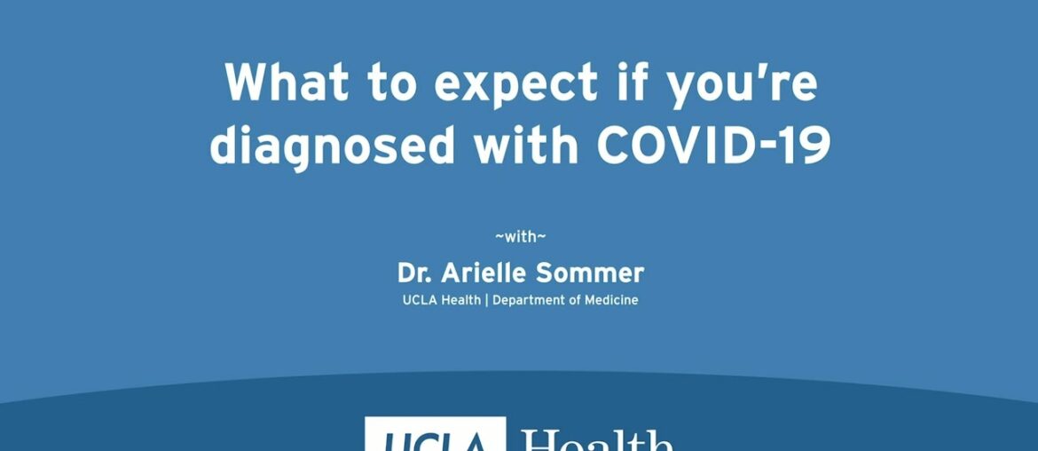 What to expect if you're diagnosed with COVID-19