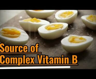 EGGS =Source of Complex Vitamin B=