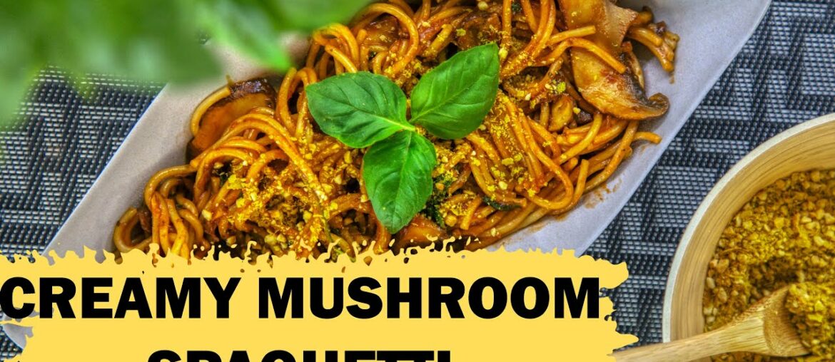 CHRISTMAS RECIPE | SIMPLE & EASY CREAMY VEGAN MUSHROOM SPAGHETTI WITH CASHEW PARMESAN