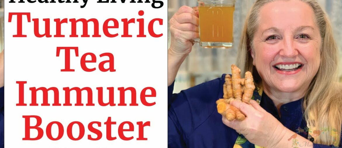 How to Make Turmeric Tea to Boost Your Immune System and Ward Off Colds and Flu - Use Powder or Root