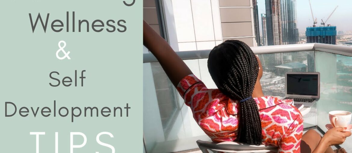 Calming Wellness Tips | Self Development 2020