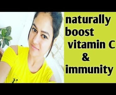 Naturally Boost Immune system And Vitamin C
