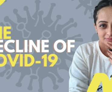 The Decline of COVID19 I Anubha Bhonsle