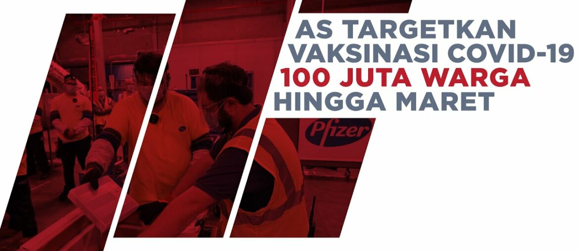 AS Targetkan Vaksinasi Covid-19 100 Juta Warga