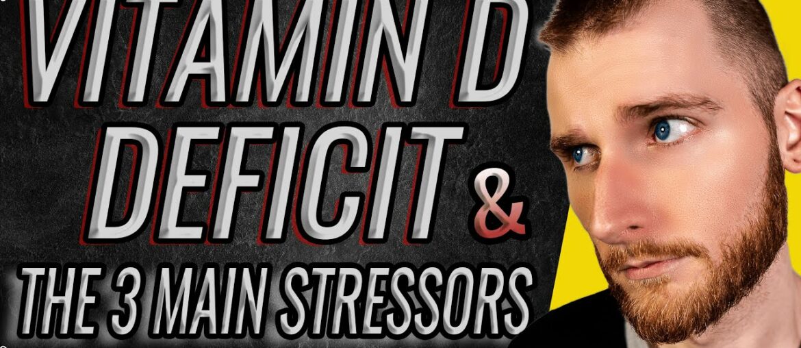 VITAMIN D DEFICIT and the 3 MAIN STRESSORS