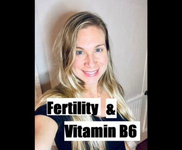 Fertility and Vitamin B6