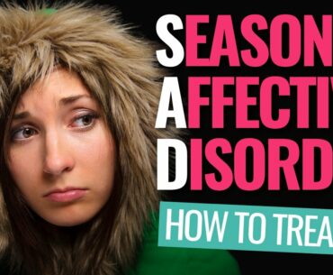 Treat SAD Disorder (Lack of Energy, ALWAYS Tired)