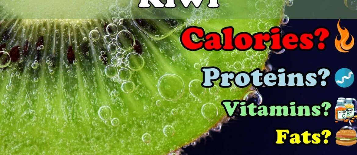 KIWI - Calories, Proteins, Vitamins, Fat, Minerals [ANALYSIS]