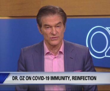 Dr. Oz on COVID-19 immunity, re-infection