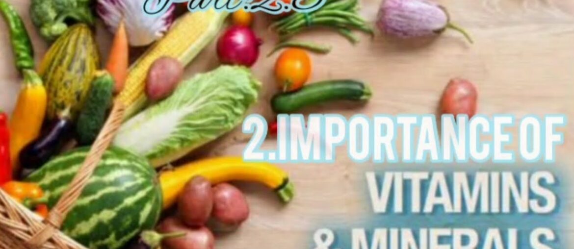 Class 4 # Term 2 # Science # Lesson 2.3 # Importance of Vitamins and Minerals #