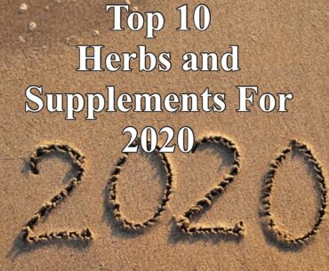 Top 10 Herbs and Supplements for 2020