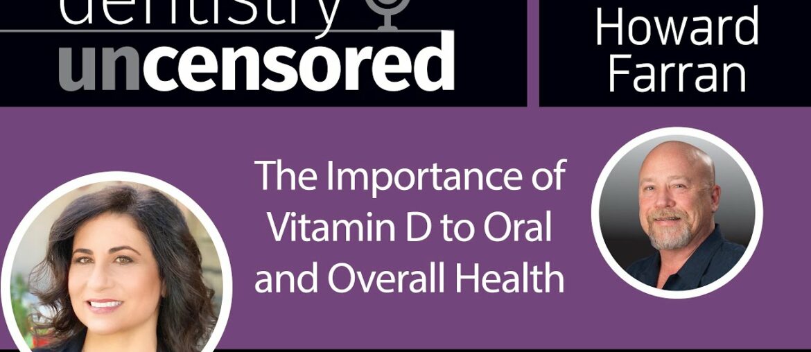 1528 Dr. Sharona Dayan on the Importance of Vitamin D to Oral and Overall Health