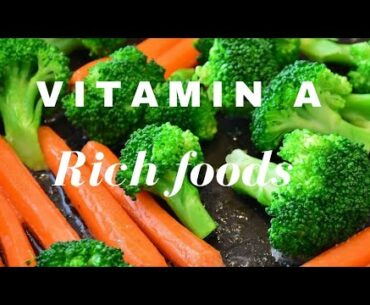 Vitamin A Rich Foods || Vitamin A wale Foods |