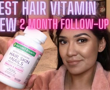 2 MONTH RESULTS USING HAIR SKIN & NAIL VITAMINS