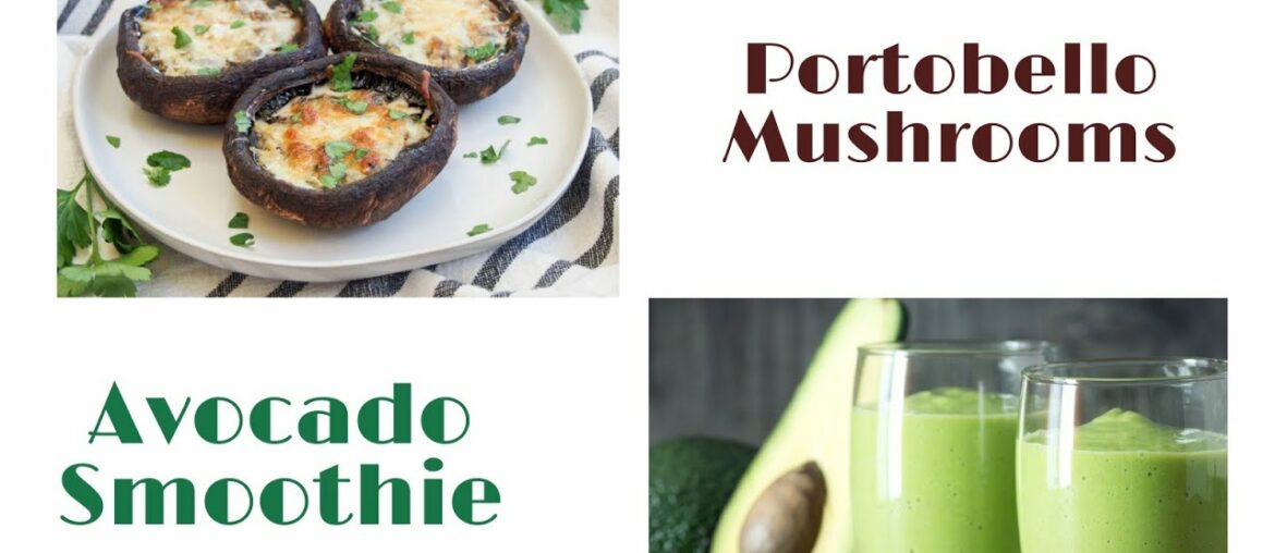 Stuffed Portobello Mushrooms and an Avocado Weight Loss/Vegan Smoothie | Bins Wellness Secrets