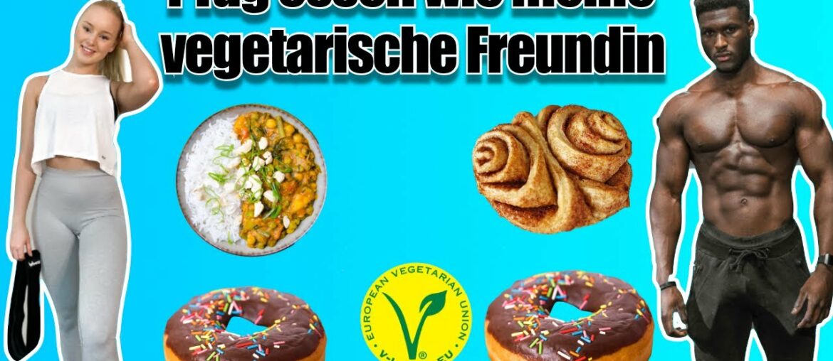 Bodybuilder isst 1 Tag lang wie vegetarische Freundin