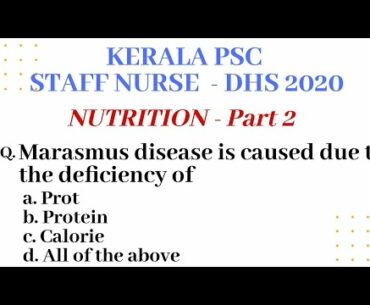 KERALA PSC STAFF NURSE || DHS 2020|| NUTRITION- PART 2 || CLASS 35