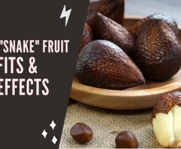 Salak "Snake" Fruit Benefits and Side Effects, High in Dietary Fiber, Vitamins and Antioxidants