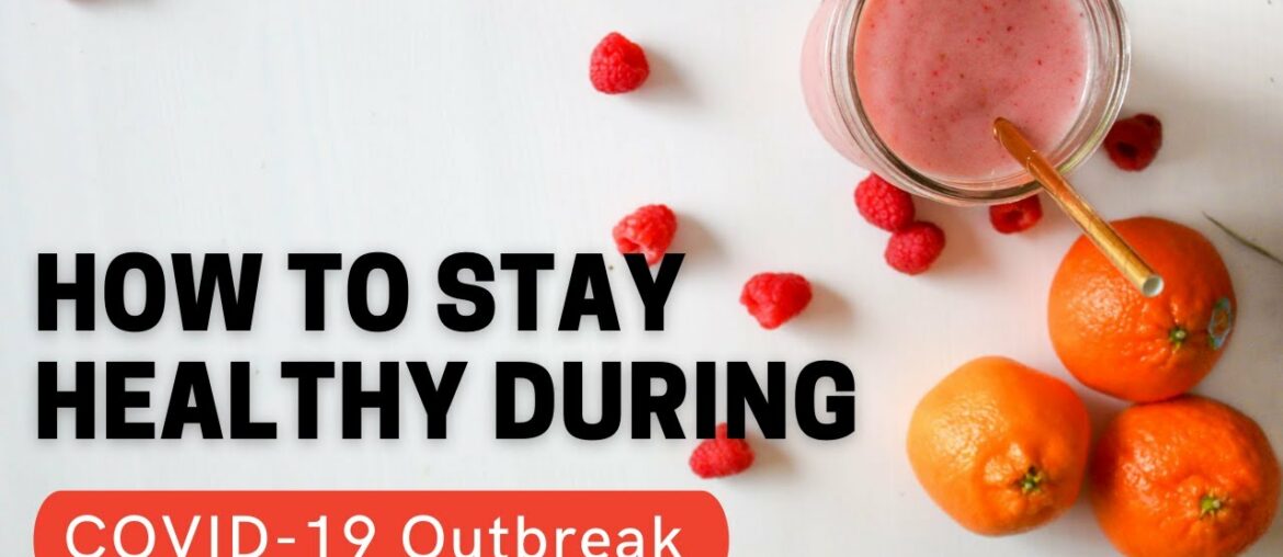 How to stay healthy during the COVID19 outbreak