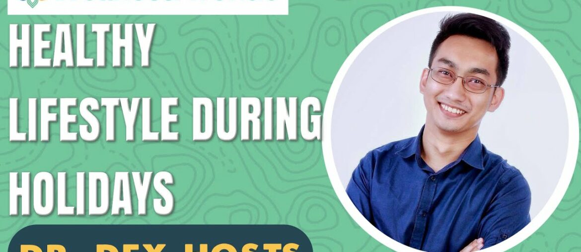 Healthy Lifestyle During the Holidays | Dr. Dex HOSTS The Wellness Avenue