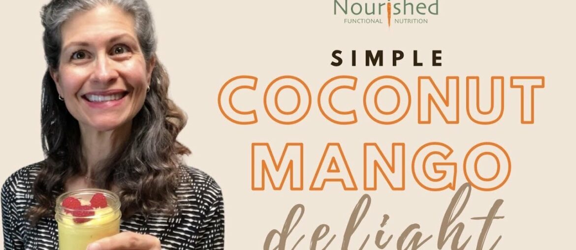 Coconut Mango Delight - 5 minutes Simple and Nutritious Dessert