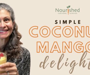 Coconut Mango Delight - 5 minutes Simple and Nutritious Dessert
